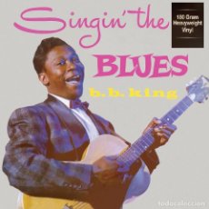 Discos de vinilo: B.B. KING * LP 180G HQ * SINGIN' THE BLUES * PRECINTADO!!. Lote 209366475