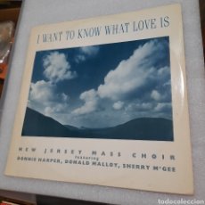 Discos de vinilo: THE NEW JERSEY MASS CHOIR - I WANT TO KNOW WHAT LOVE IS. Lote 209802092