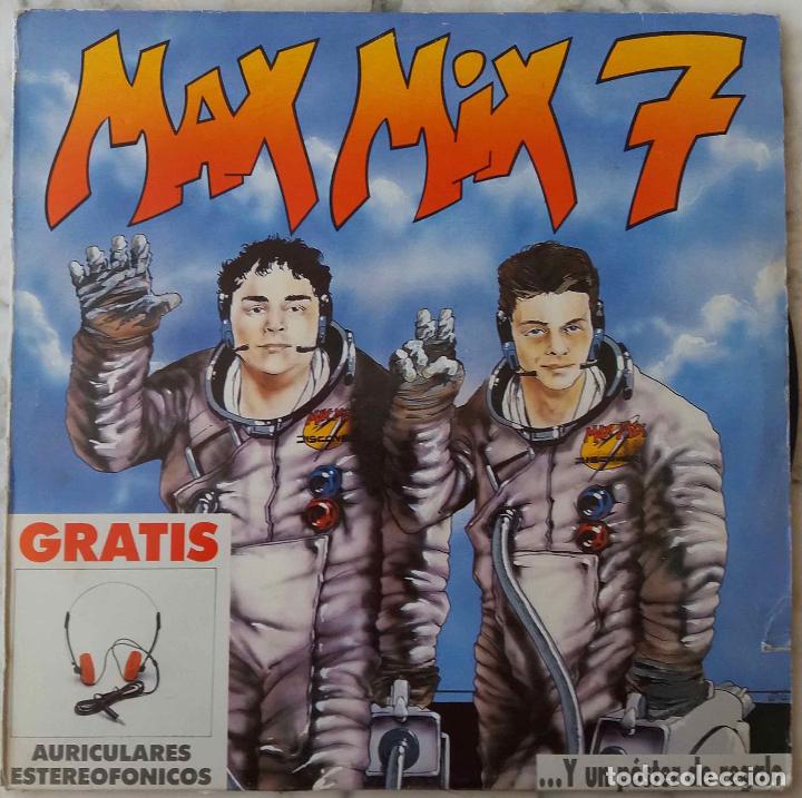 Discos de vinilo: MAX MIX 7, 1 LP + 1 MAXI SINGLE + 1 P&Oacute;STER + FUNDA INTERIOR - Foto 1