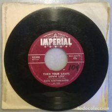 Discos de vinilo: DAVE BARTHOLOMEW. WOULD YOU/ TURN YOUR LAMPS DOWN LOW. IMPERIAL, USA 1956 SINGLE