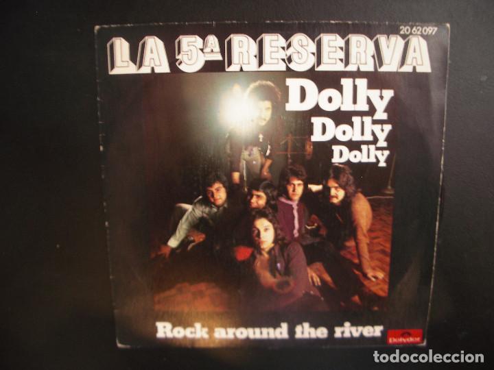Discos de vinilo: LA 5&ordf; RESERVA- DOLLY DOLLY DOLLY. SINGLE. - Foto 1