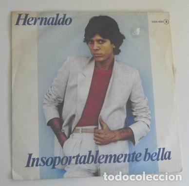 Disques de vinyle: HERNALDO INSOPORT&Aacute;BLEMENTE BELLA - DISCO DE VINILO 45 RPM - CANTAUTOR NICARAG&Uuml;ENSE CHILENO - A&Ntilde;OS 70