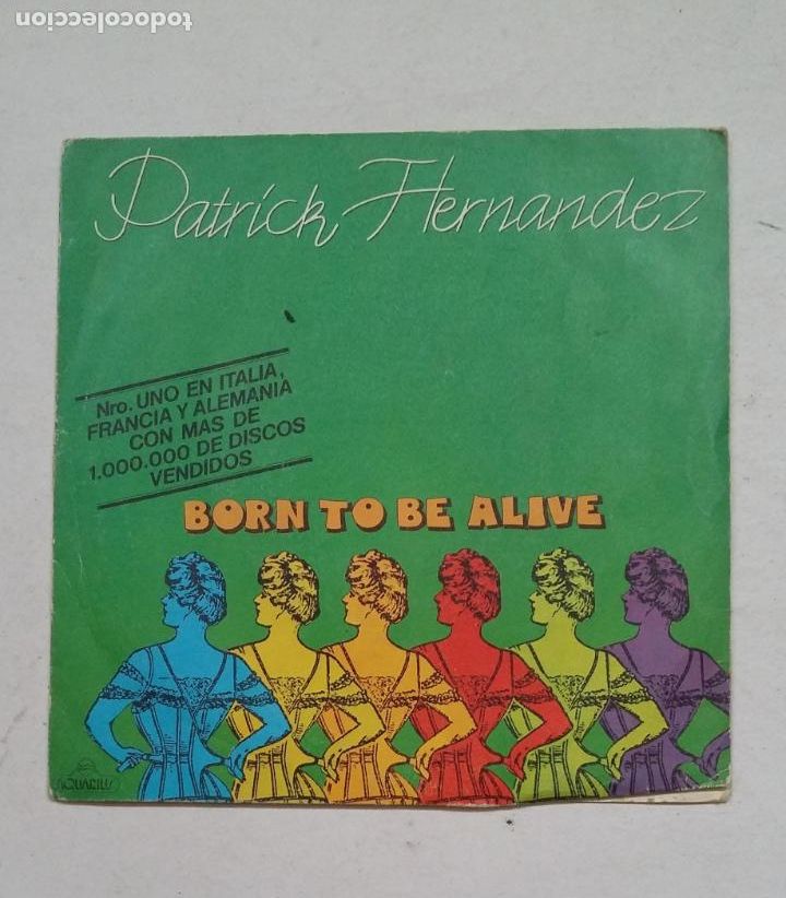 Discos de vinilo: Patrick Hernandez - Born To Be Alive. single. TDKDS15 - Foto 1