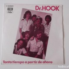 Discos de vinilo: DR. HOOK - YEARS FROM NOW (TANTO TIEMPO A PARTIR DE AHORA / I DON'T FEEL MUCH LIKE SMILIN'