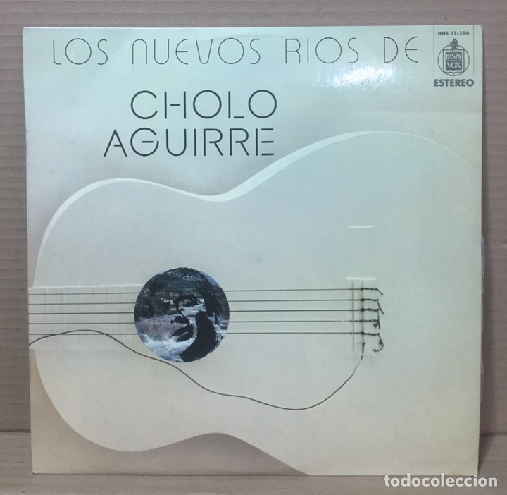 Disques de vinyle: LP CHOLO AGUIRRE - LOS NUEVOS R&Iacute;OS DE CHOLO AGUIRRE - Hispavox, Spain 1975