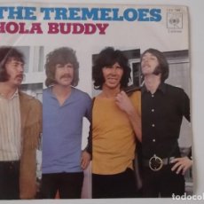 Discos de vinilo: THE TREMELOES - HOLA BUDDY (HELLO BUDDY) / MI MUJER (MY WOMAN)
