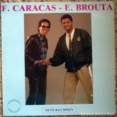 Discos de vinilo: F. CARACAS - E. BROUTA. OUVÉ BAN MWEN. MORADISC, FRANCE 1985 LP