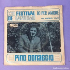 Discos de vinilo: SINGLE PINO DONAGGIO - FESTIVAL SAN REMO - VG++. Lote 212781837