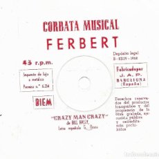Discos de vinilo: ARTISTA DESCONOCIDO - CRAZY MAN, CRAZY (BILL HALEY) - CORBATA MUSICAL FERBERT - 1962 - FLEXIDISC. Lote 212976393