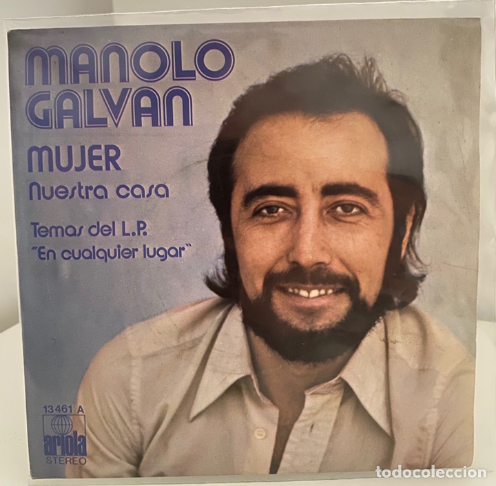 Vinyl-Schallplatten: MANOLO GALVAN-MUJER/NUESTRA CASA/SINGLE 1974 ARIOLA,ESPA&Ntilde;A.
