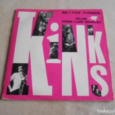 Discos de vinilo: KINKS, THE - PLUS FREE LIVE SINGLE ! -, 2 SG, BETTER THINGS + 3, AÑO 1981 MADE IN ENGLAND