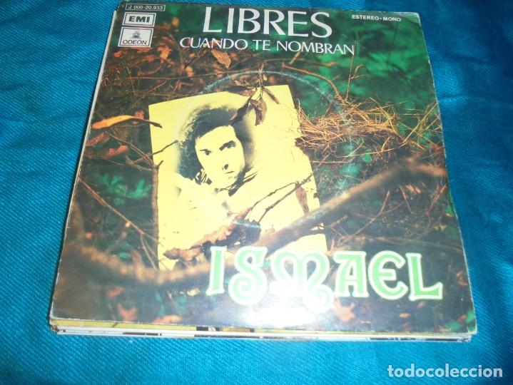 Discos de vinilo: ISMAEL. LIBRES / CUANDO TE NOMBRAN. EMI ODEON, 1972(#) - Foto 1