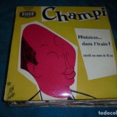 Discos de vinilo: CHAMPI. HISTOIRES....DANS L´TRAIN. Nº 3. DECCA, 1962. EDC. FRANCIA (#)