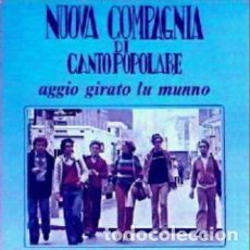 Discos de vinilo: NUOVA COMPAGNIA DI CANTO POPOLARE– AGGIO GIRATO LU MUNNO - LP ITALY 1979. Lote 213391100
