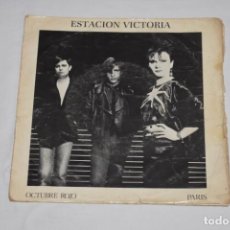 Discos de vinilo: DISCO VINILO SINGLE ESTACION VICTORIA OCTUBRE ROJO PARIS 1983. Lote 213514426