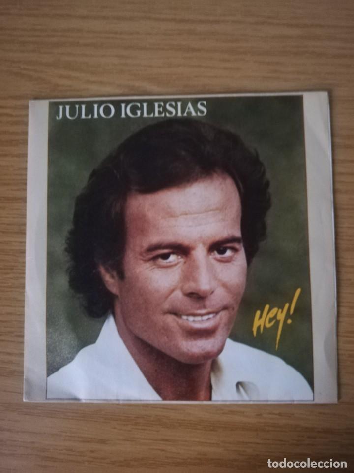 Discos de vinilo: Julio Iglesias. Hey / Un sentimental - Foto 1