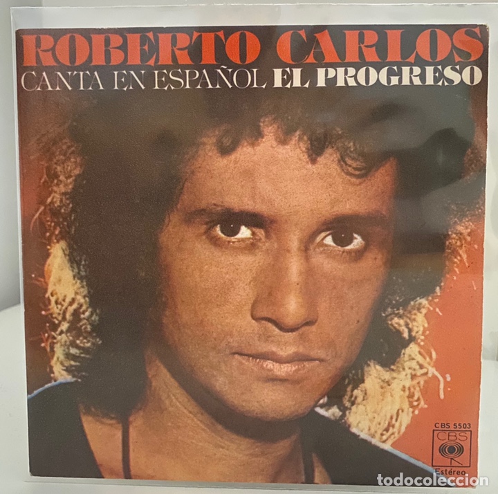 Disques de vinyle: ROBERTO CARLOS-EL PROGRESO/TU EN MI VIDA/SINGLE 1977 CBS,ESPA&Ntilde;A.