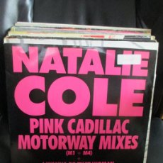 Discos de vinilo: NATALIE COLE ?– PINK CADLLAC (MOTORWAY MIXES). Lote 213802000