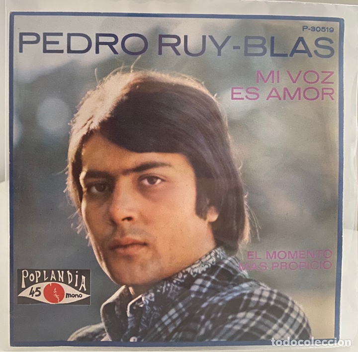 Vinyl-Schallplatten: PEDRO RUY-BLAS/-MI VOZ ES AMOR/EL MOMENTO MAS PROPICIO/SINGLE 1971 POP LANDIA P-30519,ESPA&Ntilde;A.