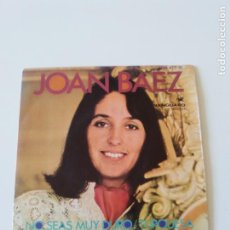Discos de vinilo: JOAN BAEZ NO SEAS MUY DURO BE NOT TOO HARD + 3 ( 1968 VANGUARD HISPAVOX SP ). Lote 213936885