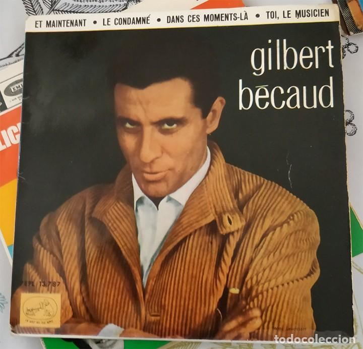 EP - GILBERT BÊCAUD, ET MAINTENANT, LE COMDAMNE, DANS CES MOMENTS-LÀ, TOI LE MUSICIEN 1962. (Música - Discos de Vinilo - EPs - Canción Francesa e Italiana)