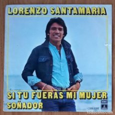 Discos de vinilo: SI TÚ FUERAS MI MUJER + SOÑADOR (LORENZO SANTAMARÍA) - 1987 EMI J.006-21165 - 45 RPM. Lote 214030955