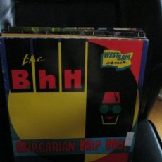Discos de vinilo: THE B.H.H. WITH ARDATH BEY?– BULGARIAN HIP HOP (REMIXES). Lote 214109798