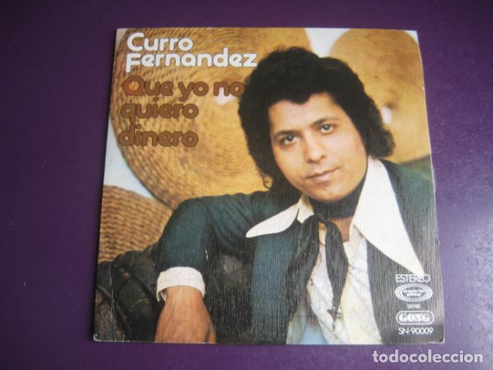 Discos de vinilo: Curro Fernandez - QUE YO NO QUIERO DINERO +1 Sg MOVIEPLAY GONG - FLAMENCO BULERIAS - MANUEL MOLINA