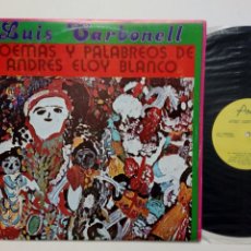 Discos de vinilo: (LP EDITADO EN CUBA) LUIS CARBONELL - POEMAS Y PALABREOS DE ANDRÉS ELOY BLANCO (AREITO, EGREM). Lote 214409473