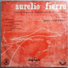 Discos de vinilo: AURELIO FIERRO - CON LA ORQ NAPOLITANA DE LA CANCION - LP 10 PULGADAS