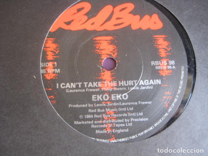 Discos de vinilo: Eko Eko &lrm;&ndash; I Can`t Take The Hurt Again +1 Sg RED BUS 1984 - POP ELECTRONICA 80'S - SIN ESTRENAR