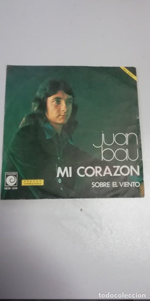 Discos de vinilo: JUAN BAU-MI CORAZ&Oacute;N/SOBRE EL VIENTO - Foto 1