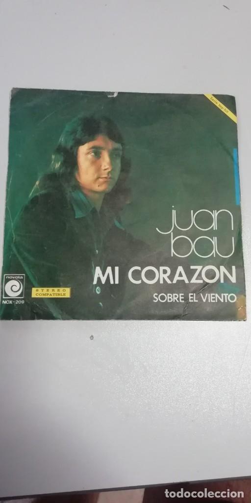 Discos de vinilo: JUAN BAU-MI CORAZ&Oacute;N/SOBRE EL VIENTO - Foto 2