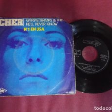Discos de vinilo: CHER, GYPSYS, TRAMPS & THIEVES / HE´LL NEVER KNOW, VER FOTOS. Lote 214561715