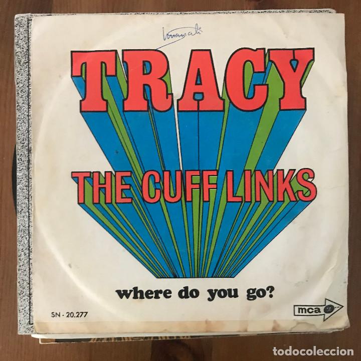 Discos de vinilo: CUFF LINKS - TRACY / WHERE DO YOU GO? - SINGLE MCA 1969 - Foto 1