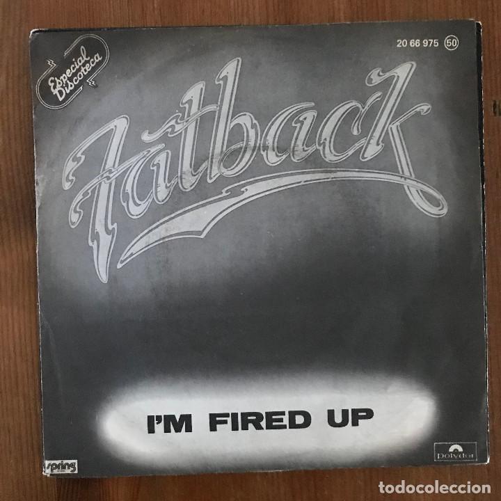 Discos de vinilo: FATBACK - IM FIRED UP / AT LAST- SINGLE POLYDOR 1978 - Foto 1