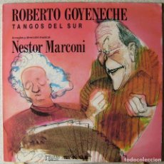 Discos de vinilo: ROBERTO GOYENECHE.TANGOS DEL SUR..EX..ARGENTINA. Lote 214724433