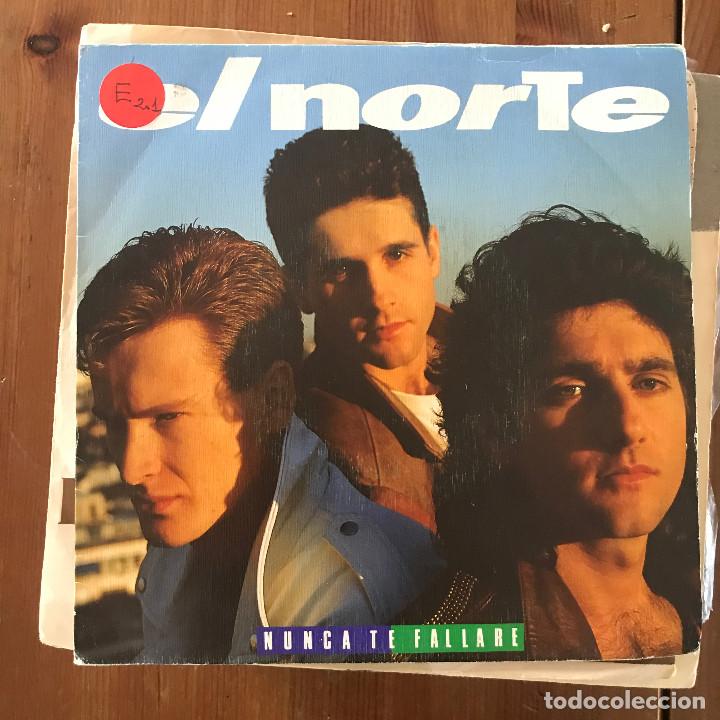 Discos de vinilo: EL NORTE - NUNCA TE FALLAR&Eacute; - SINGLE CBS 1990 PROMO - Foto 1