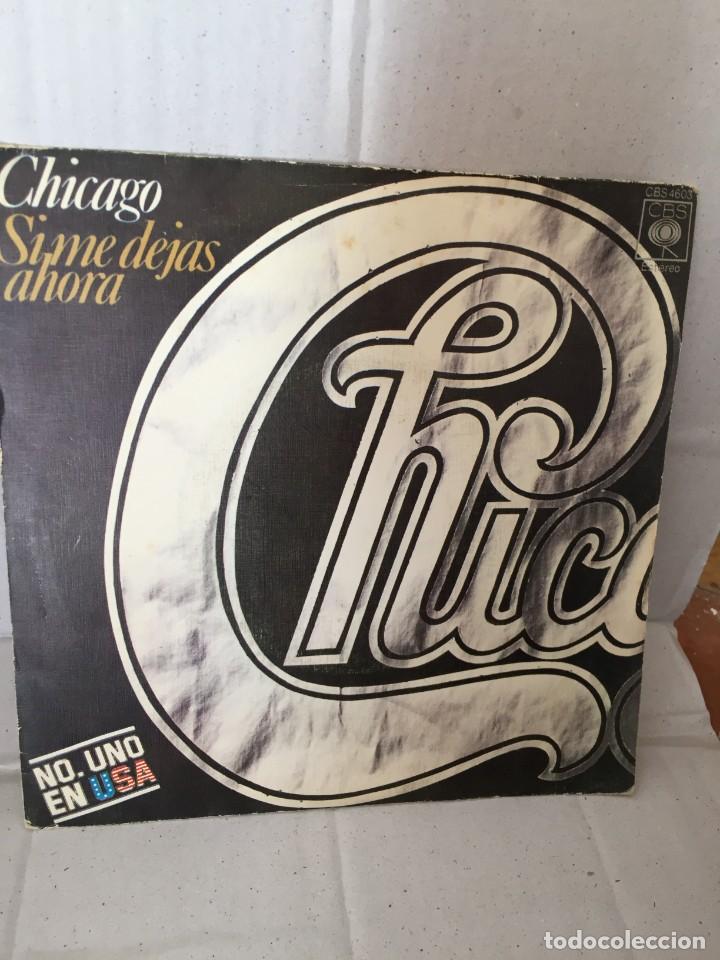 Discos de vinilo: Chicago Si me dejas ahora - Foto 1