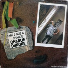 Dischi in vinile: CHARLIE DANONE, YOU AIN'T GOT A CHANCE, BLANCO Y NEGRO - MX 105. Lote 214748075