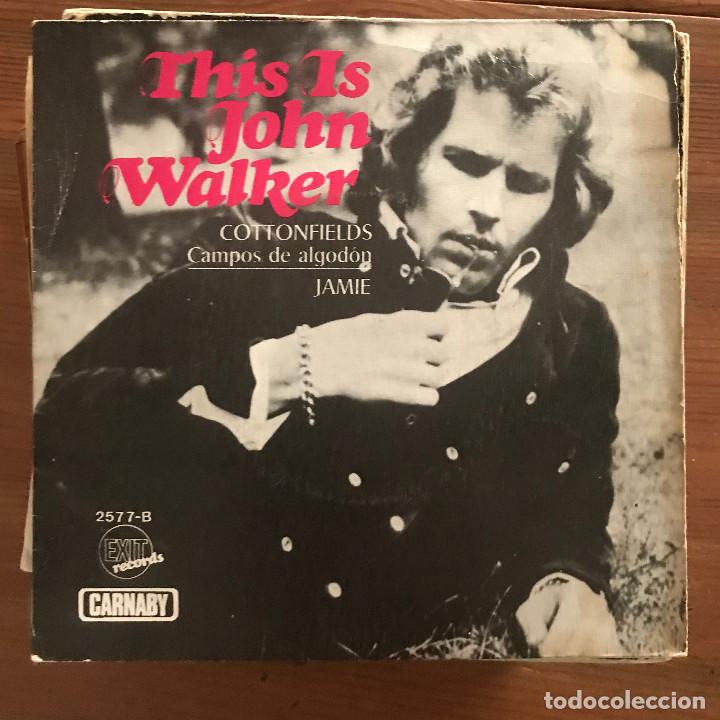 Discos de vinilo: JOHN WALKER - COTTONFIELDS / JAMIE - SINGLE CARNABY / EXIT 1970 - Foto 1