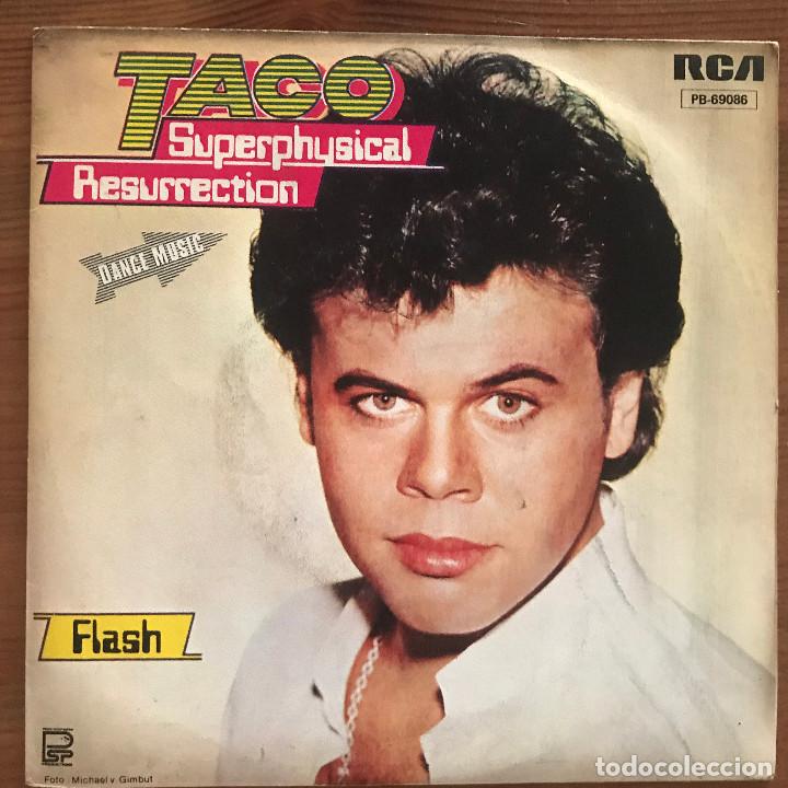 Discos de vinilo: TACO - SUPERPHYSICAL RESURRECTION / FLASH - SINGLE RCA 1984 - Foto 1