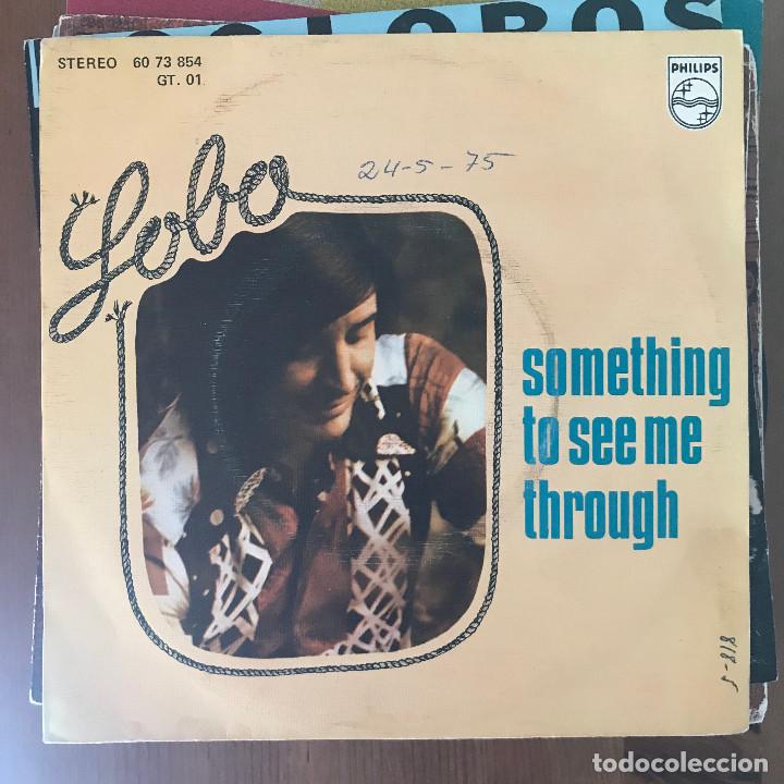 Discos de vinilo: LOBO - SOMETHING TO SEE ME THROUGH - SINGLE PHILIPS 1975 - Foto 1