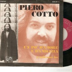 Discos de vinilo: PIERO COTTO 7” SPAIN 45 UN PO D´AMORE E D ´AMICIZIA 1975 SINGLE VINILO POP ROCK ITALIANO PROMO MIRA. Lote 215032591