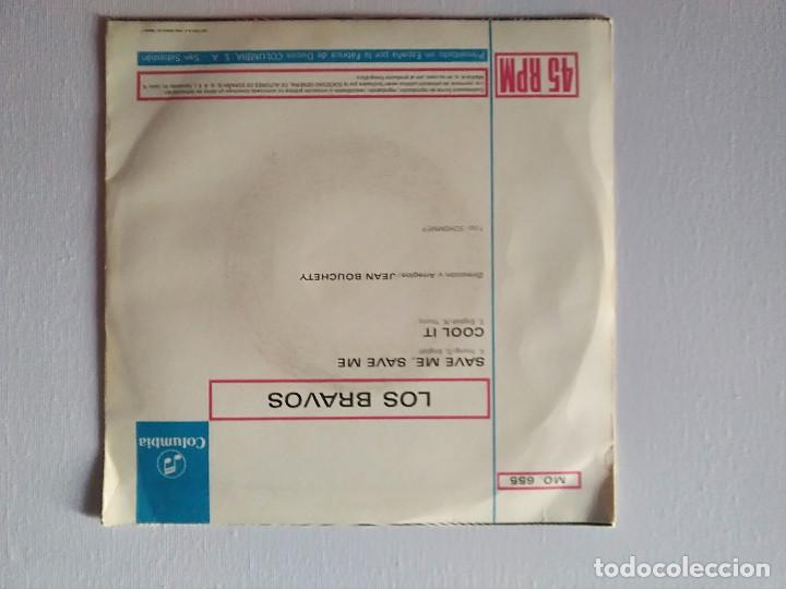 Discos de vinilo: SINGLE - LOS BRAVOS - SAVE ME, SAVE ME / COOL IT - Foto 2