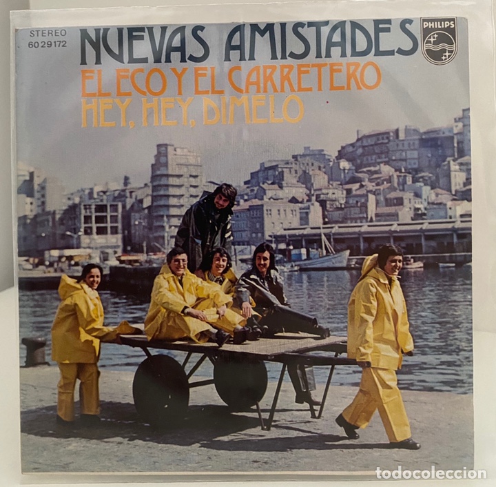Vinyl-Schallplatten: NUEVAS AMISTADES-EL ECO Y EL CARRETERO/HEY,HEY DIMELO/SINGLE 1973 PHILIPS 60 29 172,ESPA&Ntilde;A.