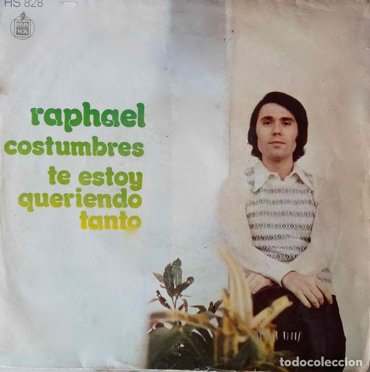 Discos de vinilo: RAPHAEL, COSTUMBRES. SINGLE ESPA&Ntilde;A - Foto 1