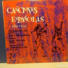Discos de vinilo: EP ELIA RICO : CANCIONES ESPAÑOLAS ( JOTA VALENCIANA, LA FLOR DEL TURIA, QUITA LA MULA RUCIA, ETC )