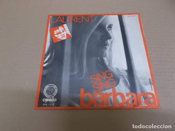 Discos de vinilo: LAURENT (SINGLE) SING SING BARBARA A&Ntilde;O 1971 - Foto 1
