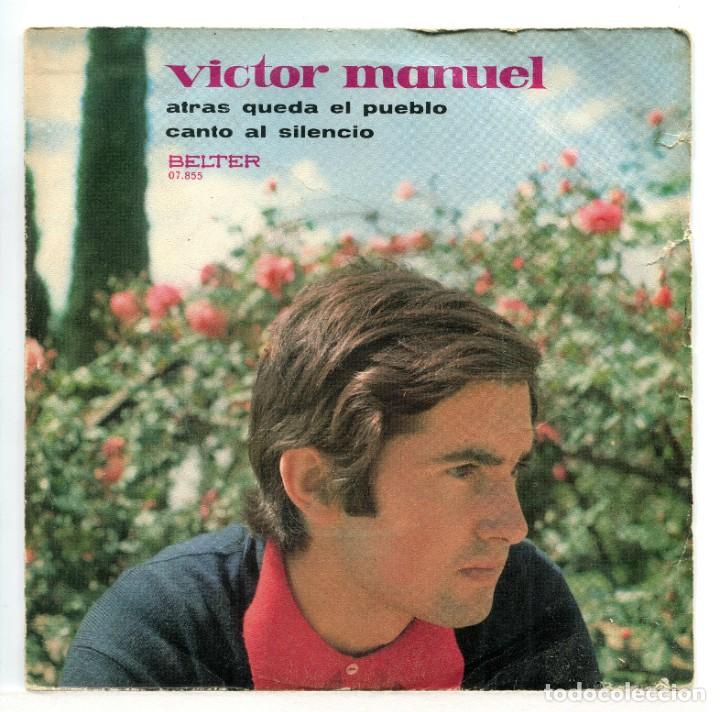 Discos de vinilo: VICTOR MANUEL, ATR&Aacute;S QUEDA EL PUEBLO. SINGLE. - Foto 1